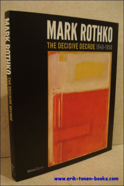Bradford R. Collins. - Mark Rothko. The Decisive Decade: 1940-1950 .