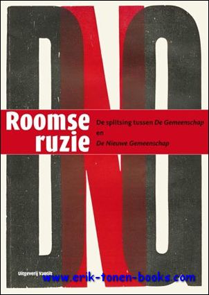 Sjoerd van Faassen en Salma Chen (samenstelling); - Roomse ruzie. De splitsing tussen De Gemeenschap en De Nieuwe Gemeenschap,