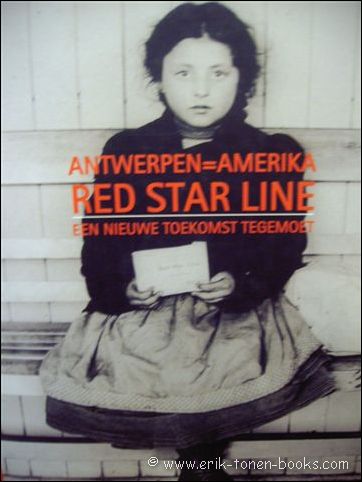 N/A. - ANTWERP - AMERICA. RED STAR LINE, CARRIER OF HOPE.