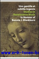 G. Filocamo, M. J. Bloxam (eds.); - Uno gentile et subtile ingenio. Studies in Renaissance Music in Honour of Bonnie J. Blackburn,