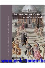 C. Cavicchi, M.-A. Colin, P. Vendrix (eds.); - musique en Picardie du XIVe au XVIIe siecle,