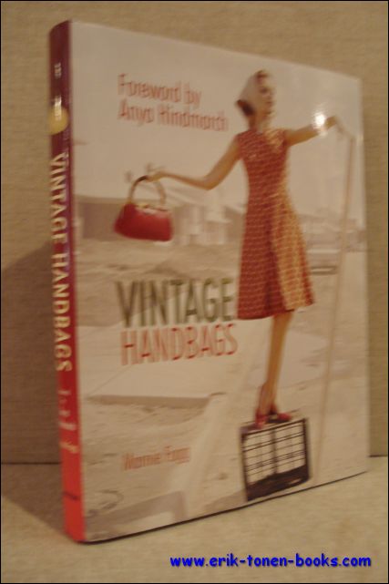 Marnie Fogg; - Vintage Handbags: Collecting and Wearing Designer Classics, Collecting and Wearing Designer Classics,