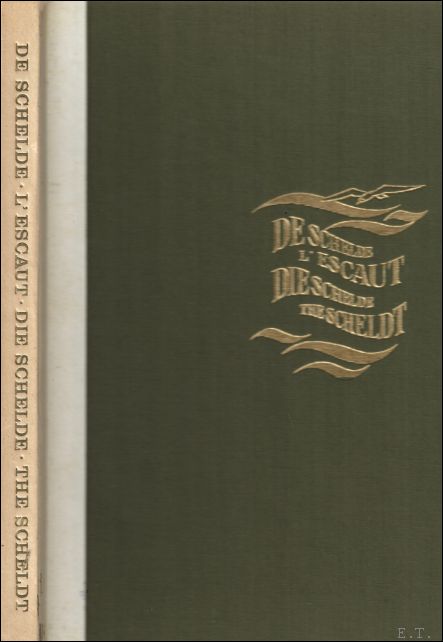 PELEMAN, Bert (samenst.). - DE SCHELDE VAN DE BRON TOT DE ZEE. L'ESCAUT DE LA SOURCE A LA MER. DIE SCHELDE VON DER QUELLE BIS ZUM MEER. THE SCHELDT FROM ITS SOURCE TO THE SEA.