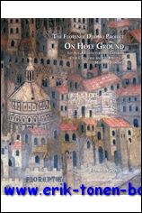 F. Toker; - On Holy Ground: Liturgy, Architecture and Urbanism in the Cathedral and the Streets of Medieval Florence,