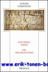 M. Illert (ed.); - Doctrina Addai / De imagine Edessena - Die Abgarlegende / Das Christusbild von Edessa,