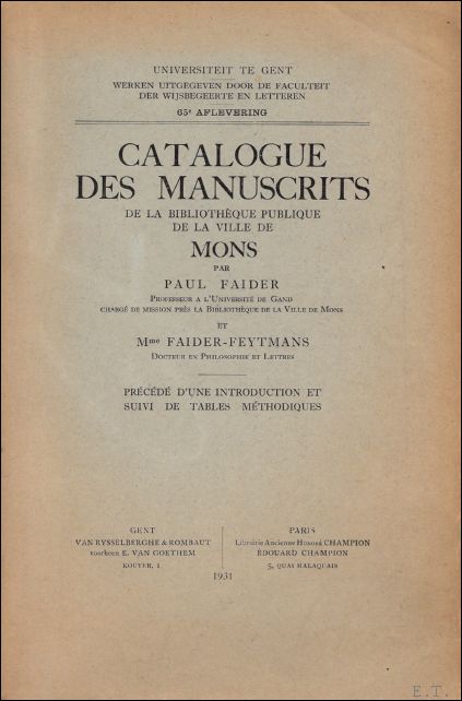 FAIDER, Paul & FAIDER-FEYTMANS, Mme. - CATALOGUE DES MANUSCRITS DE LA BIBLIOTHEQUE DE LA VILLE DE MONS.