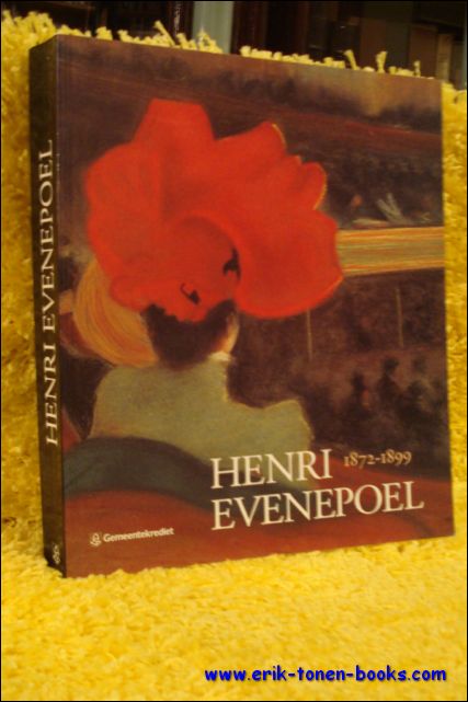 danielle derry capon - HENRI EVENEPOEL 1872 - 1899, NL. monografie.