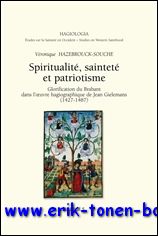 V. Hazebrouck-Souche; - Spiritualite, saintete et patriotisme Glorification du Brabant dans l'oeuvre hagiographique de Jean Gielemans (1427-1487),