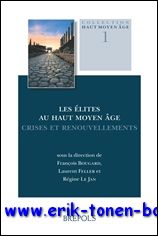 F. Bougard, L. Feller, R. Le Jan (eds.); - elites au haut moyen age Crises et renouvellements,