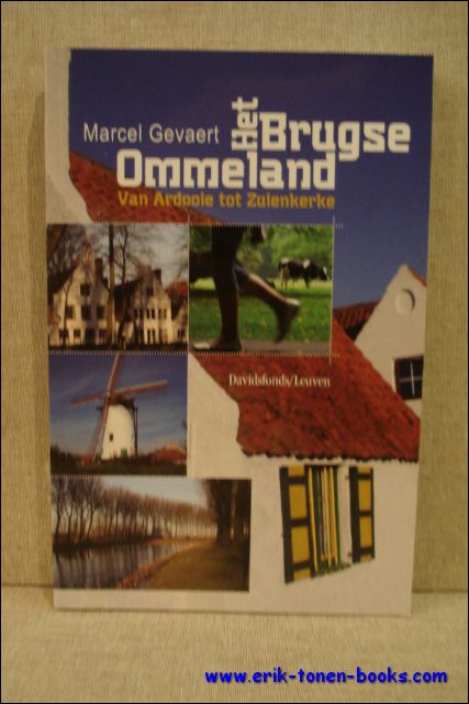 Marcel Gevaert. - Brugse Ommeland van Ardooie tot Zuienkerke.