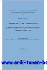 F. Dominguez Reboiras, V. Tenge-Wolf, P. Walter (eds.); - Gottes Schau und Weltbetrachtung. Interpretationen zum ?Liber contemplationis? des Raimundus Lullus Akten des Internationalen Kongresses aus Anlass des 50-jahrigen Bestehens des Raimundus-Lullus-Instituts der Albert-Ludwigs-Universitat Freiburg, 25.?28. November 2007,