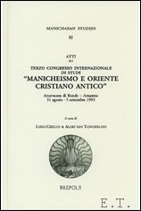 L. Cirillo, A. Van Tongerloo (eds.); - Manichaeism and Early Christianity, / Manicheismo E Oriente Cristiano Antico