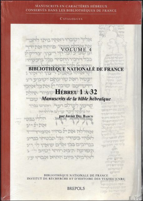 J. Del Barco; - Bibliotheque Nationale de France. Hebreu 1 a 32. Manuscrits de la bible hebraique,