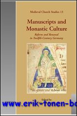 A. I. Beach (ed.); - Manuscripts and Monastic Culture Reform and Renewal in Twelfth-Century Germany,