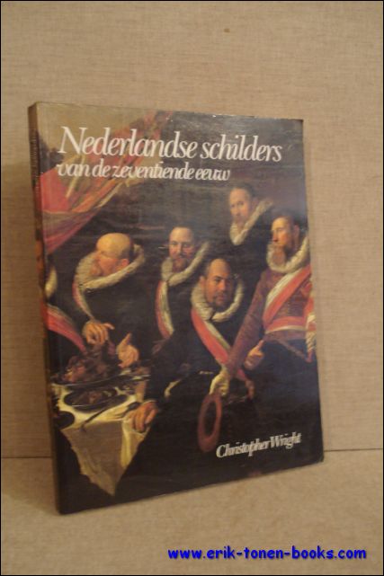 Christopher Wright. - Nederlandse schilders van de zeventiende eeuw.