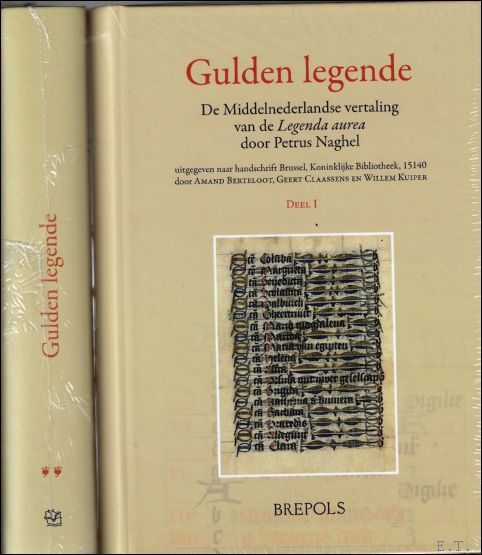 A. Berteloot, G. Claassens, W. Kuiper (eds.); - Petrus Naghel Gulden Legende, Deel I en II, 2 volumes.SET