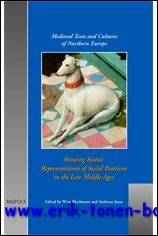 W. Blockmans, A. Janse (eds.); - Showing Status Representation of Social Positions in the Late Middle Ages,