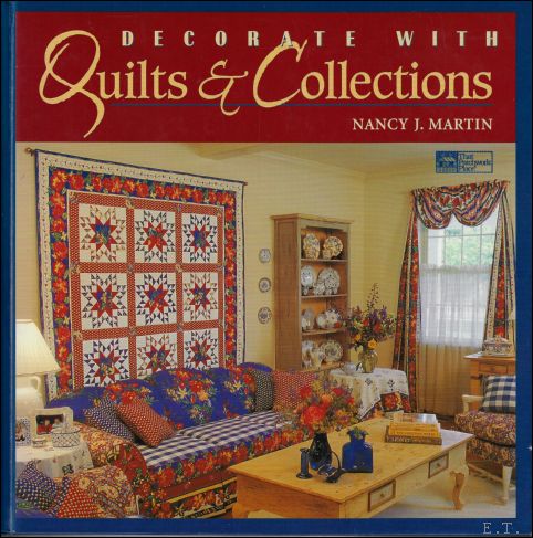 Nancy J.Martin ; Judy Petry ; - Decorate with quilts and collections