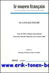 G. Di Stefano, R.M. Bidler (eds.); - Moyen Francais- 60-61(2007) Le langage figure. Actes du XII Colloque International, Universite McGill, Montreal, 4-6 octobre 2004,