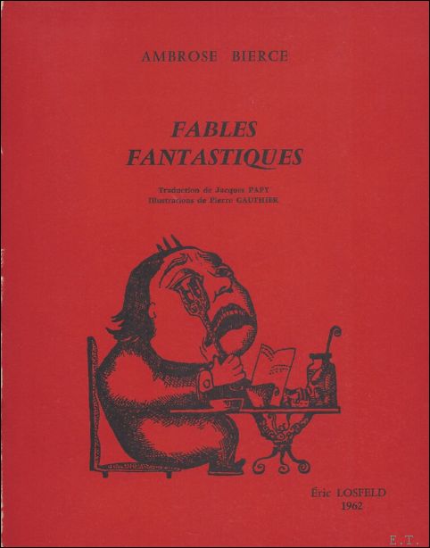 BIERCE, Ambrose & PAPY, Jacques (trad.). - Fables fantastiques. Fables fantasques.