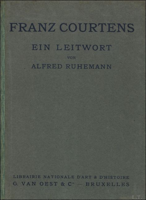 RUHEMANN, Alfred. - Franz Courtens. Ein Leitwort.
