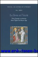 N/A; - Pecia. Le livre et l'ecrit, 14 (2011) Texte, liturgie et memoire dans l'Eglise du Moyen Age,