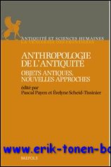 Scheid-Tissinier (ed.), Payen (ed.) - Anthropologie de l'Antiquite. Anciens objets.ANTHROPOLOGIE DE L'ANTIQUITE: ANCIENS OBJETS, NOUVELLES APPROCHES.