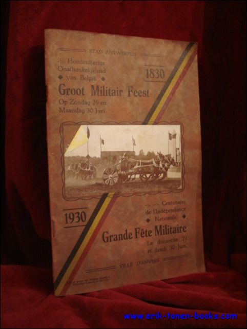 N/A; - Honderdjarige Onafhankelijkheid van Belgie 1830 - 1930 Groot Militair Feest op Zondag 29 en Maandag 30 Juni.