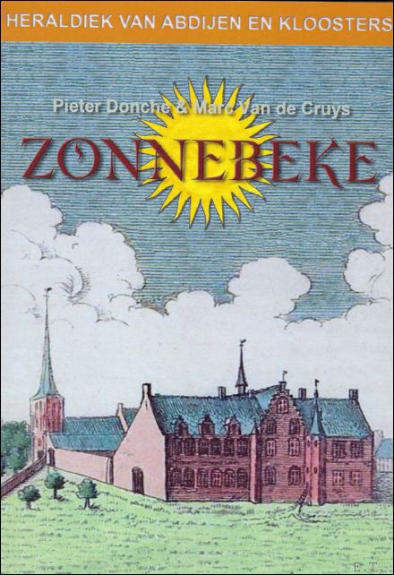 Pieter Donche & Marc Van de Cruys; - Zonnebeke; onze lieve vrouwabdij van Zonnebeke, heraldiek.