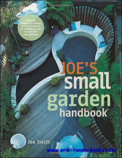 Joe Swift - Joe's Small Garden Handbook