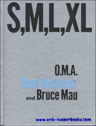  - S, M, L, XL, O.M.A. - Rem Koolhaas and Bruce Mau