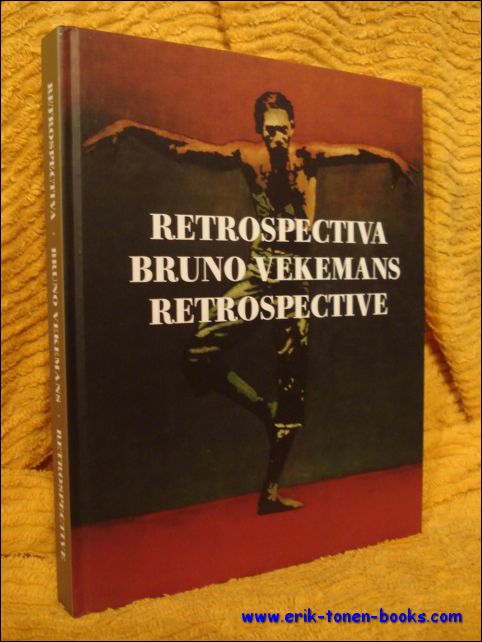 Bruno Vekemans / Jan de zutter (tekst). - Retrospectiva Bruno Vekemans Retrospective