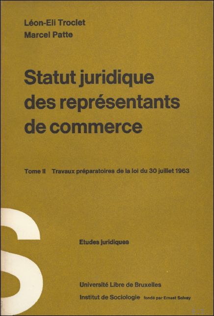 TROCLET, Leon-Eli, PLATTE, Marcel. - STATUT JURIDIQUE DES REPRESENTANTS DE COMMERCE.