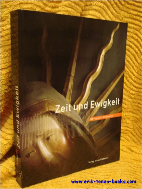 Judith Oexle; Markus Bauer; Marius Winzeler; St. Marienstern (Abbey : Panschwitz-Kuckau, Germany) - Zeit und Ewigkeit : 128 Tage in St. Marienstern : Ausstellungskatalog