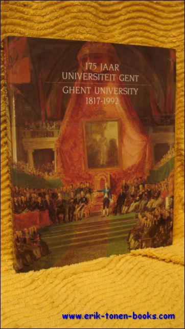 Etienne Langendries e.a. E. Langendries - 175 jaar universiteit Gent - Ghent university 1817 - 1992