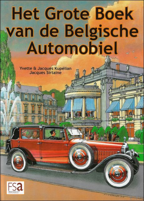 Jacques en Yvette Kupelian, Jacques Sirtaine - grote boek van de Belgische Automobiel.