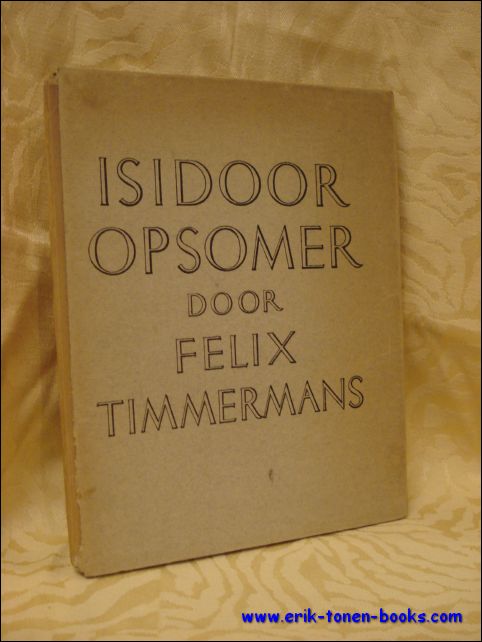Felix Timmermans. - Isidoor Opsomer. Een voordracht te Lier bij zijn benoeming tot baron. / Felix Timmermans