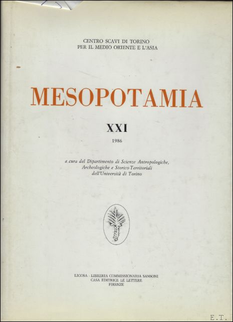 CENTRO SCAVI DI TORINO PER IL MEDIO ORIENTE E L' ASIA - MESOPOTAMIA. RIVISTA DI ARCHEOLOGIA, EPIGRAFIA E STORIA ORIENTALE ANTICA.