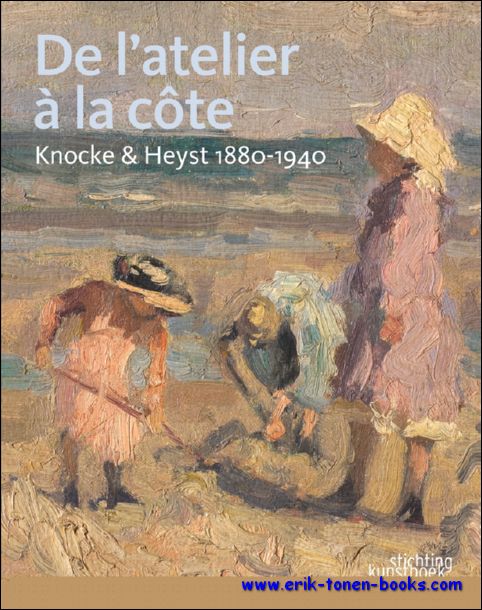 Therese encrenaz / Danny Lannoy - l'atelier  la cte. Knokke et Heyst 1880-1940