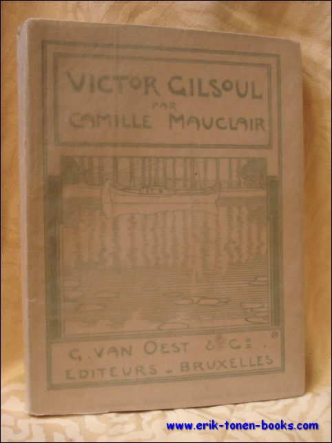 Camille Mauclair. - Victor Gilsoul.