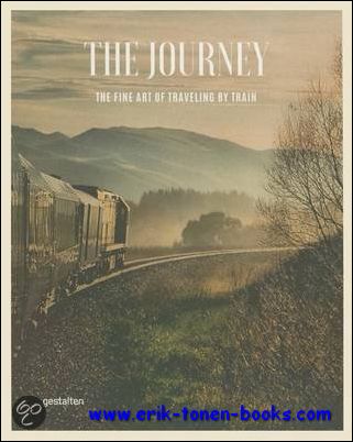 Sven Ehmann - Journey. The Fine Art of Travelling by Train