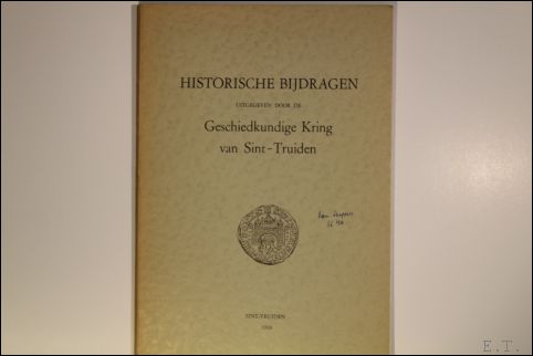 kesters / heynen / houbaert / mathys / stevaux etc - Historische bijdragen uitgegeven door de Geschiedkundige Kring van Sint-Truiden.