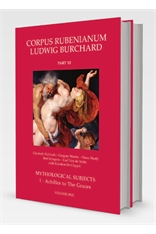 McGrath, G. Martin, F. Healy, B. Schepers, C. Van de Velde, K. De Clippel - Mythological Subjects Achilles to the Graces / Rubens Corpus Rubenianum Ludwig Burchard XI