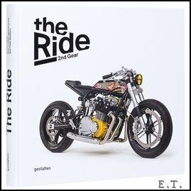 Chris Hunter, Robert Klanten - Ride 2nd Gear Lifestyle & Wheels New Custom Motorcycles and Their Builders.