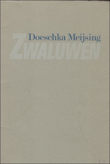 MEIJSING, DOESCHKA. - ZWALUWEN.