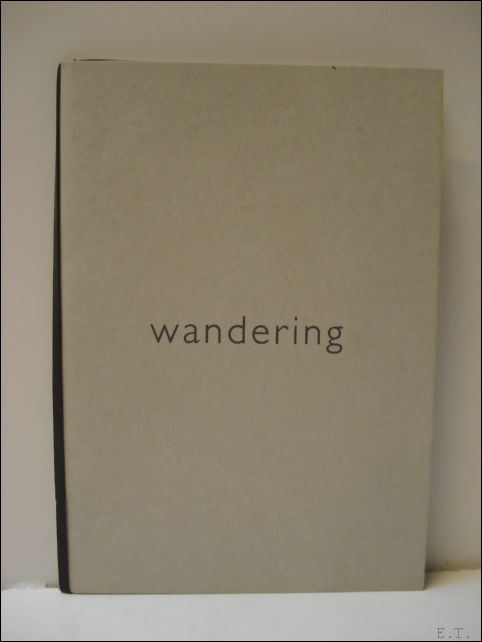 Frank Eerhart. - frank eerhart - teun kuipers - jan radersma. wandering