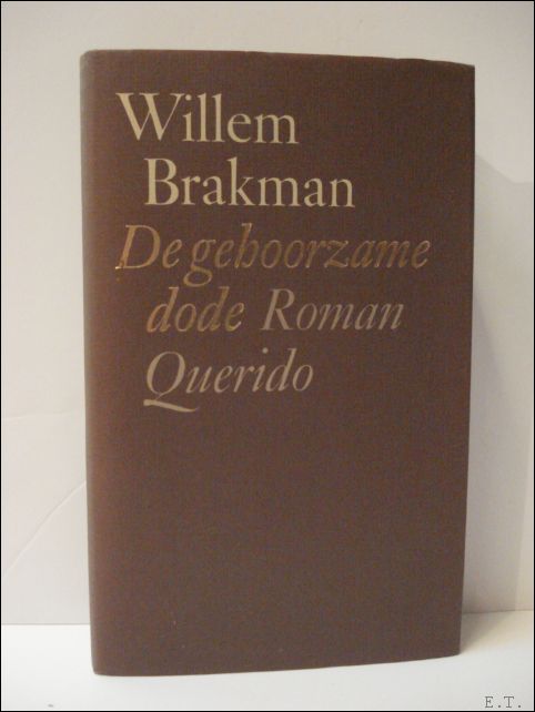 BRAKMAN, WILLEM - gehoorzame dode