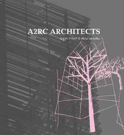Brigitte D'Helft / Michel Verliefden. - A.2R.C Architects. The Master Architect Series.