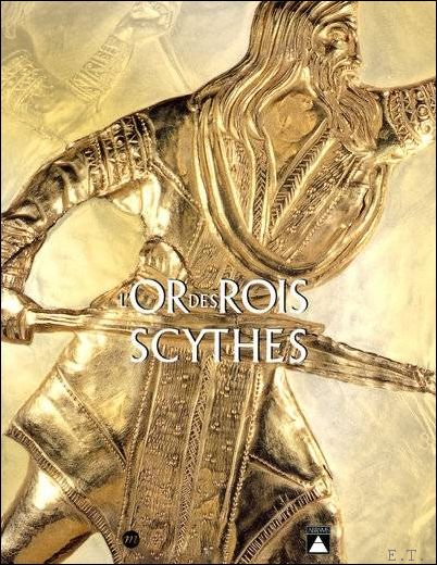 Ellen D. Reeder ; Marie Lionnard - Or Des Rois Scythes.
