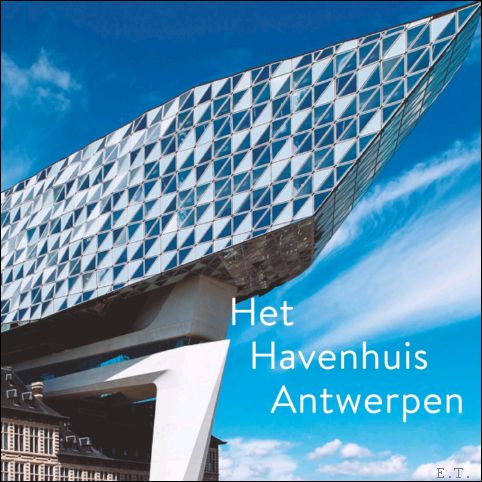 Teksten van Eric van Hooydonk, Rutger Tijs, Marc Dubois en Joris Pauwels - Havenhuis Antwerpen. Zaha Hadid Architects. Met gratis postkaart !